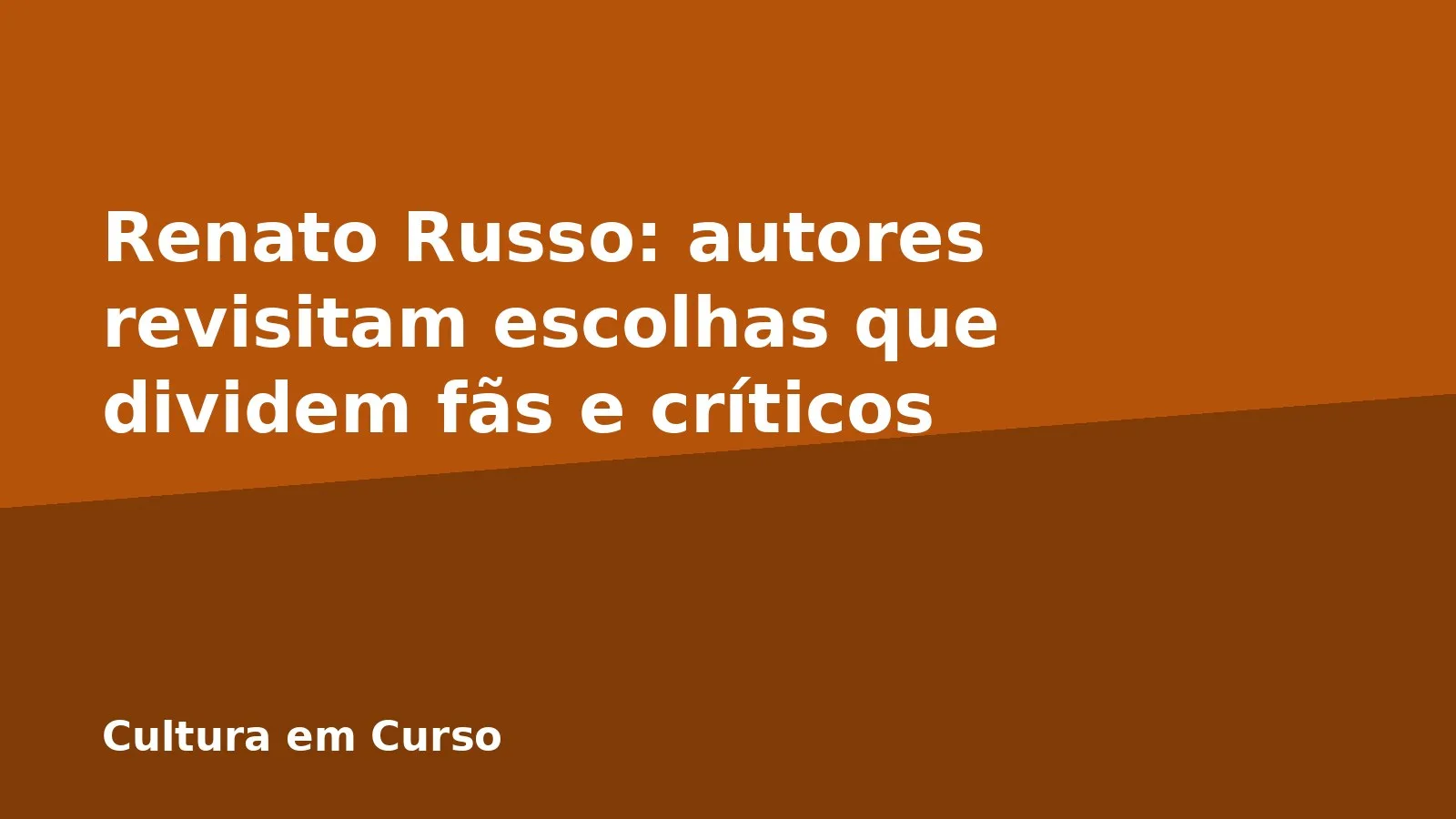 Renato Russo: autores revisitam escolhas que dividem fãs e críticos