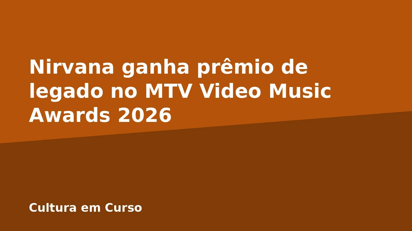 Nirvana ganha prêmio de legado no MTV Video Music Awards 2026