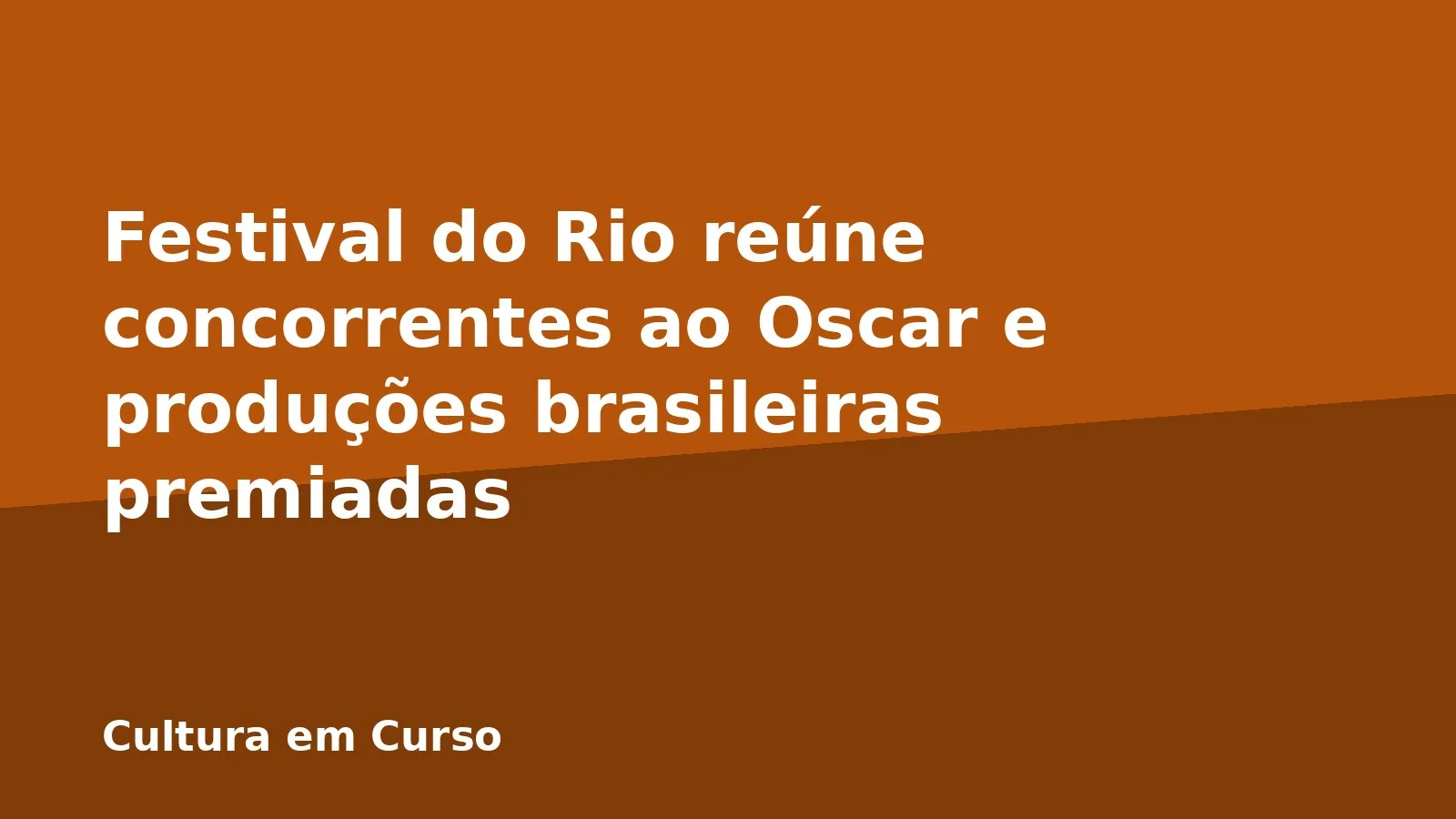 Festival do Rio reúne concorrentes ao Oscar e produções brasileiras premiadas