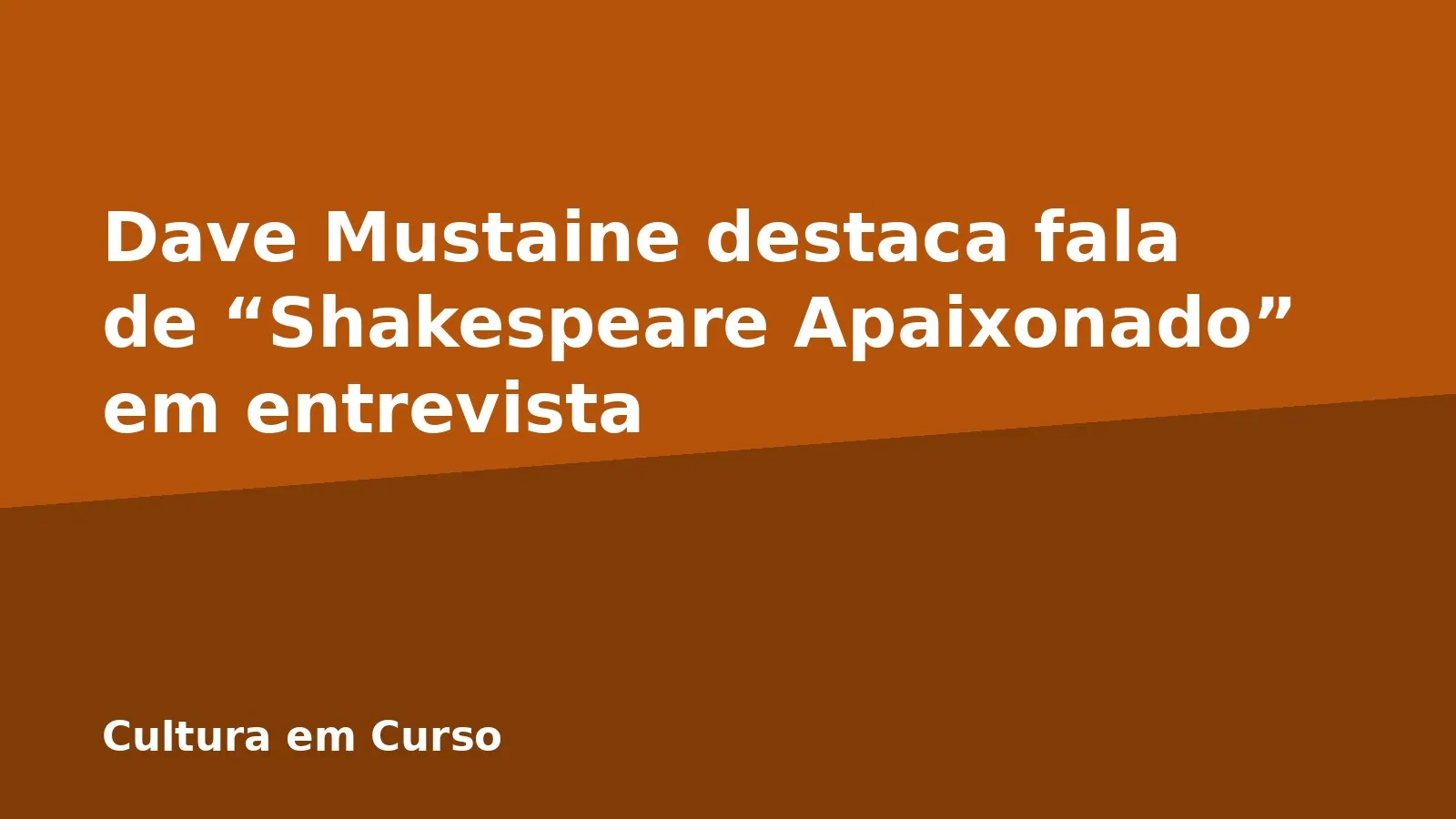 Dave Mustaine destaca fala de “Shakespeare Apaixonado” em entrevista